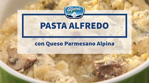 Esta receta está hecha para las mejores ocasiones con tus seres queridos. ¡Aprende una nueva forma de preparar Pasta alfredo con champiñones y Queso Parmesano Alpina! | Alpina