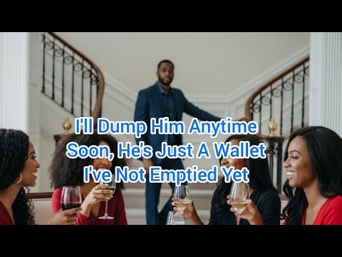 My Wife said "I can dump him anytime. He's just a wallet I've not emptied yet" and my revenge was...