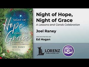 Night of Hope, Night of Grace: A Lessons and Carols Celebration | Joel Raney