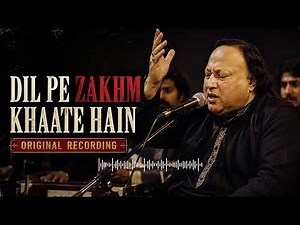 Dil Pe Zakhm Khaate Hain (Original Recording) - Nusrat Fateh Ali Khan