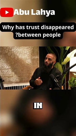 Why has trust disappeared between people?‪@AbuLayha‬ #podcast