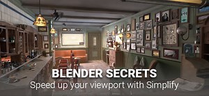 Blender Secrets - Speed up your viewport with Simplify