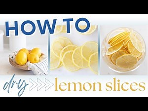 Dehydrate Lemon Slices Like A Pro: Thin & Crisp