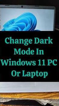 Change Dark Mode in Windows 11 PC Or Laptop