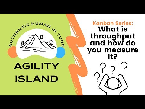 What is throughput in Kanban and how do you measure it?