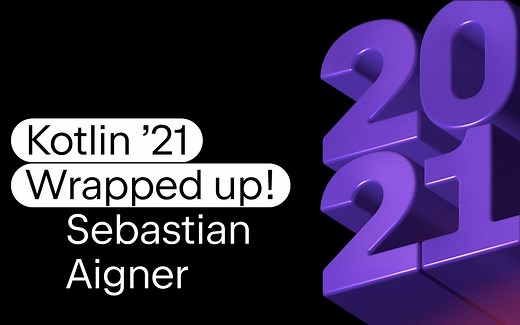 专属 Kotlin 的 2021 独家回忆