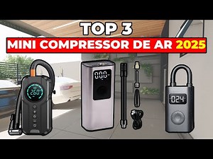 Top 3 Mini Compressores de Ar Portáteis de 2025: Qual o Melhor?