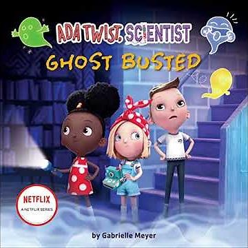 Ada Twist, Scientist: Ghost Busted by Gabrielle Meyer | Full Audiobook