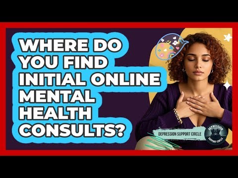 Where Do You Find Initial Online Mental Health Consults?