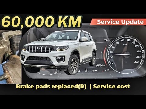 Mahindra Scorpio-N 60,000 KM Service Update | Brake pads(R), Costs and Brake pedal pulsating