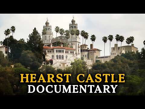 The Wildly Expensive Dream That Built the Gilded Age’s Party Palace: Hearst Castle’s 28-Year Story