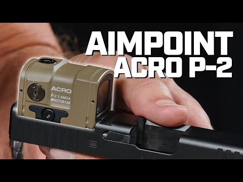 The Durable Aimpoint Acro P-2 & Optic Cut