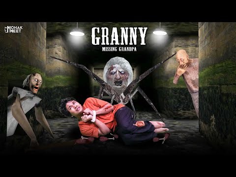 GRANNY - MISSING GRANDPA SHORT FILM : ग्रैनी | CHOO CHOO CHARLES - ANGELA SPIDER || MOHAK MEET