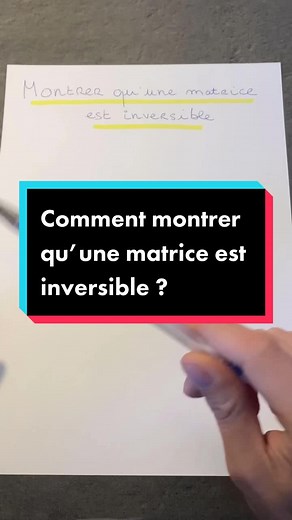 Comment montrer qu’une matrice est inversible ?
