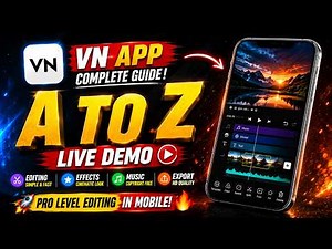 VN App Full Course 2026 | A to Z Video Editing Tutorial with Live Demo | Complete VN App Masterclass