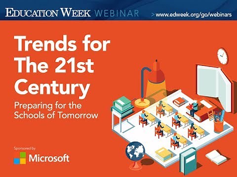 Webinar: Trends for the 21st Century: Preparing for the Schools of Tomorrow