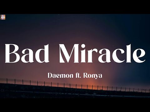 Daemon ft. Ronya - Bad Miracle (Lyrics)