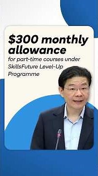 #SGBudget2025 $300 monthly allowance for part-time courses under SkillsFuture Level-Up Programme