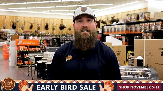 The early bird gets the best deals. Stop by your local C-A-L Ranch Store to shop this week’s huge holiday season kick-off sale! Ad> www.calranch.com/current-ad | C-A-L Ranch Stores