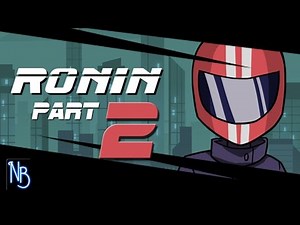 RONIN Walkthrough Part 2 No Commentary