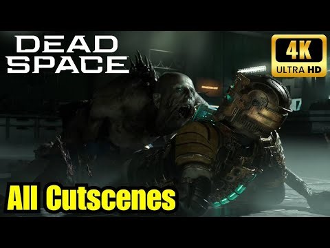 Dead Space: All Cutscenes (4K 60FPS)
