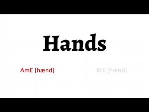 How to Pronounce hands in American English and British English