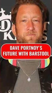 Will Dave Portnoy leave Barstool Sports?