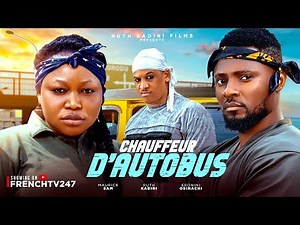 CHAUFFEUR D'AUTOBUS- MAURICE SAM RUTH KADIRI ERONIN OSINACHIM