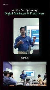 Advice For Upcoming Digital Marketers & Freelancers