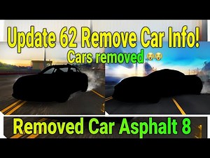 Removed Cars *Update 62* 😱 | Update 62 Remove Cars info Asphalt 8 | Asphalt 8 Update 62 | Asphalt 8
