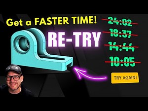 PRACTICE...and then TRY AGAIN to improve your time! (and a nice SOLIDWORKS TUTORIAL!)