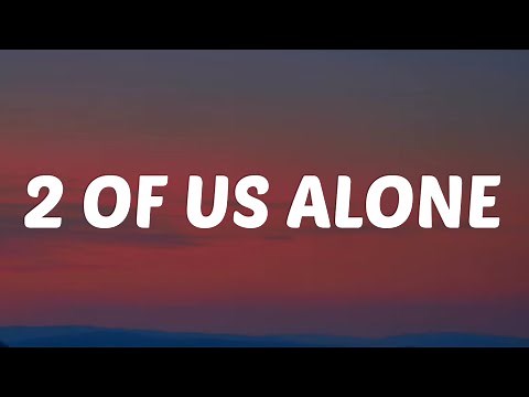 Morgan Wallen - 2 Of Us Alone (Lyrics)