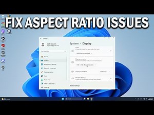 How To Fix Screen Aspect Ratio Issues in Windows 11 - Easy Fix