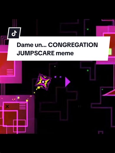 Dame un... Congregation Jumpscare en Geometry Dash