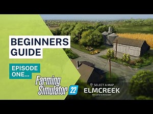 Beginners Guide: How To Farm Like A Pro! Episode #1 | FS22