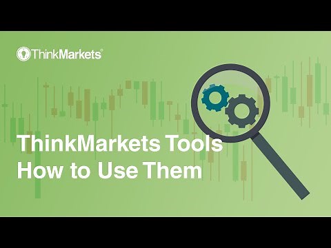 ThinkMarkets Tools - How to Use Them