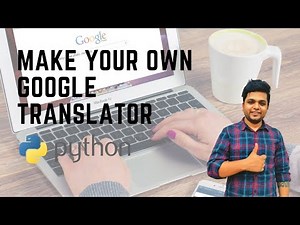 Make your language translator using python| Python project| Google translator