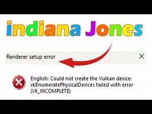 How to fix Could Not Create the Vulkan Device - Renderer Setup error in indiana Jones