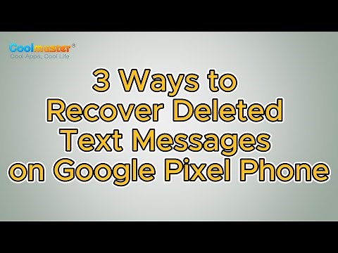 How to Recover Deleted Text Messages on Google Pixel Phone [3 Ways]