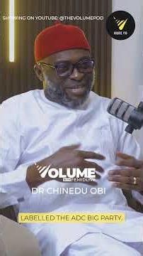 Why Peter Obi Changes The "Big Party" Myth! | Dr. Chinedu Obi | Volume w FemiDlive #linkinbio