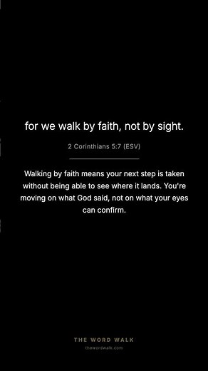What does it mean to walk by faith and not by sight