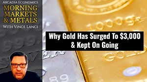 Why Gold Has Surged To $3,000 & Kept On Going