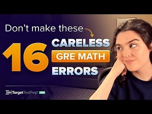 16 Careless Errors on GRE Math and How to Avoid Silly Mistakes