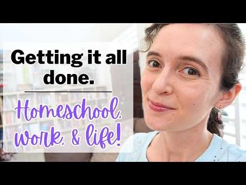 How To Get It All Done | TIME MANAGEMENT For Homeschool Moms