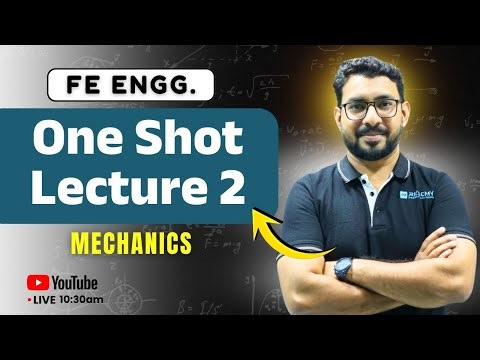 Mechanics One Shot Lecture – 2 | 1st Year Engineering | All University | AJIT SIR