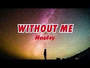 Halsey - 🎵 Without Me 🎵 (1 hour) - Video Lyrics