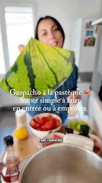 Gaspacho à la pastèque 🍉 SIMPLE à faire