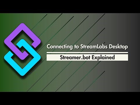 Streamer.bot Explained - Connecting to StreamLabs Desktop