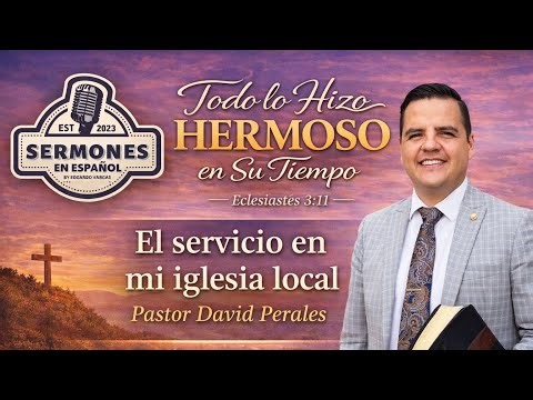 For Youth, "Service in My Local Church," Pastor David Perales