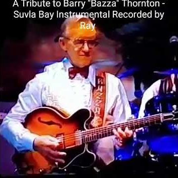 Tribute to an Legendary Guitarist Barry Thornton - Suvla Bay Instrumental Recorded by Ray